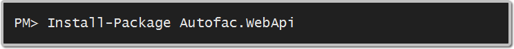 Install-Package Autofac.WebApi Install-Package Autofac.WebApi